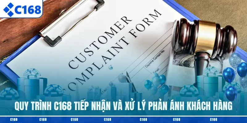 Quy trình C168 tiếp nhận và xử lý phản ánh khách hàng